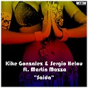 Kike Gonzalez Sergio Helou feat Martin Mazza - Saida Original Mix