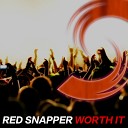 Red Snapper feat Elliott B Jo - Worth It Elliott B Remix