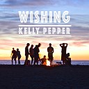 Kelly Pepper - Wishing