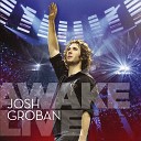 Josh Groban - Canto Alla Vita Live 2007