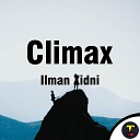 Ilman Zidni - Climax