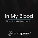 Sing2piano - In My Blood Originally Performed by Shawn Mendes Piano Karaoke…