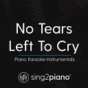 Sing2Piano - No Tears Left To Cry Originally Performed by Ariana Grande Piano Karaoke…