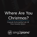 Sing2Piano - Where Are You Christmas Originally Performed By Faith Hill Piano Karaoke…