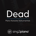 Sing2Piano - Dead Lower Key Originally Performed by Madison Beer Piano Karaoke…