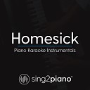 Sing2Piano - Homesick Originally Performed By Dua Lipa Chris Martin Piano Karaoke…