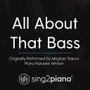 Sing2Piano - All About That Bass Originally Performed By Meghan Trainor Piano Karaoke…