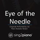 Sing2Piano - Eye of the Needle Originally Performed By Sia Piano Karaoke…