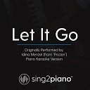 Sing2piano - Let It Go From Frozen Originally Performed By Idina Menzel Piano Karaoke…