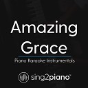 Sing2Piano - Amazing Grace Key of A Piano Karaoke Version