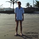 Cairo Braga - Better In The Dark