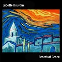 Lucette Bourdin - Breath Of Grace