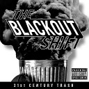 The Blackout Shift - 21st Century Trash
