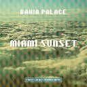 Bahia Palace - Karl Lagerfeld Radio Edit