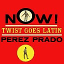 P rez Prado - Sway Quien Sera Twist Remastered