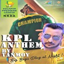 Tanmoy Saadhak - KPL Anthem