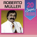 Roberto Muller - Prova de Amor