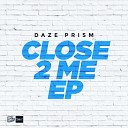 Daze Prism - All I Want Original Mix