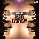 Wook2 - Party Everyday Original Mix