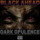 Black Ahead - Dark Opulence New Waffen Acid Workout