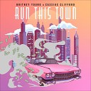 Cassius Clifford Britney Young - Run This Town