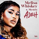 Melisa Whiskey feat. Mystro - AJEH