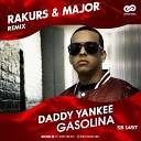 Daddy Yankee - Gasolina Rakurs Major Radio Edit