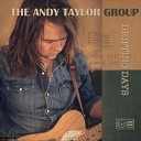 The Andy Taylor Group - Cruel Cruel Woman