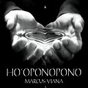 Marcus Viana - Ho oponopono Healing Song