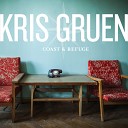 Kris Gruen - Giving It All Away
