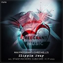 Max Freegrant - Slippin Away V I F Remix