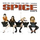 Spice Girls - Who Do You Think You Are Morales Ibiza Edit