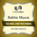Babbie Mason - You Have A Way With Words Low Key Performance Track Without Background…