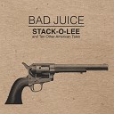 Bad Juice - You Are My Love