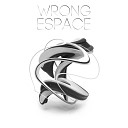 Wrong - Espace Original Mix