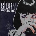 Story - Weirdo Original Mix