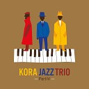 Kora Jazz trio feat Herv Morisot Woz Kaly Boris Caidedo Adama Conde Manuel March s Ch rif… - Kora Ya Me Voy