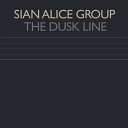 Sian Alice Group - The Dusk Line