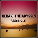 Kera The Abysses - Perubique