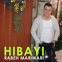 Rabeh Mariwari - Hibayi Live