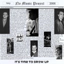 NoMusic Project - It s Time to Grow Up