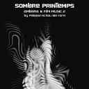 Sombre Printemps - Traces Of Desire