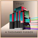 A Thousand Fuegos - All We Get Is Everything