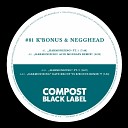 K bonus Negghead - Harmonizing Pt 1 Acid Mondays Remix