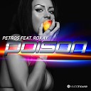 Petros feat Roxay - Poison Radio Edit