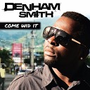 Denham Smith feat Bay C - Come Back