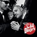 The 44 Dealers - I Found a New Love