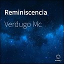 Verdugo Mc feat Lilwill - Reminiscencia