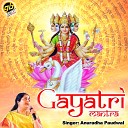 Anuradha Paudwal - Gayatri Mantra