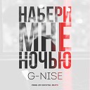 G Nise - Набери мне ночью